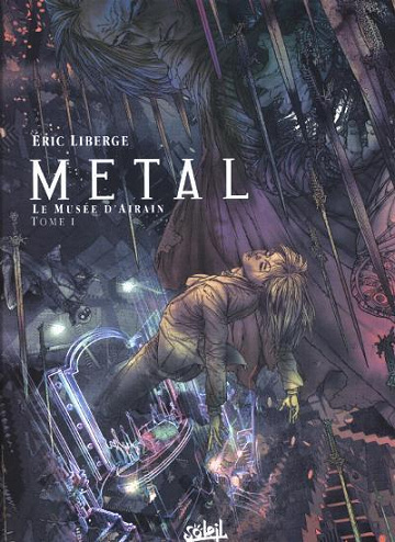 Metal (Liberge) - Tome 01 - Le musée d'Airain