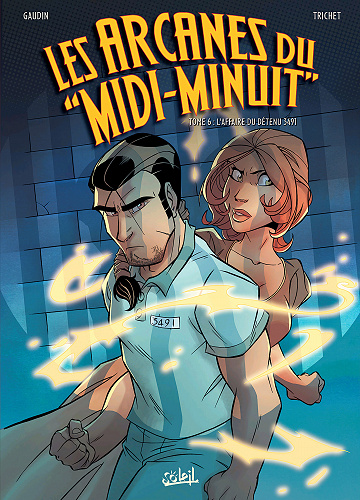 Les arcanes du "Midi-Minuit" - Tome 06