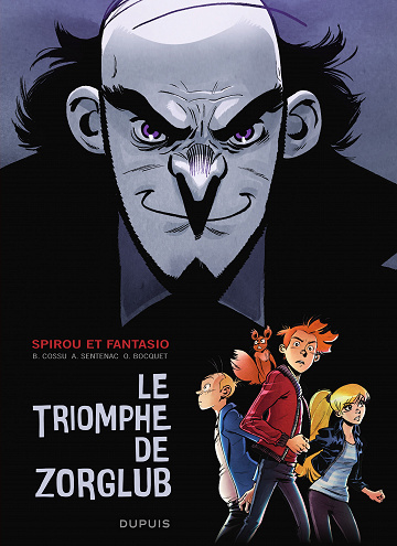 Une aventure de Spirou et Fantasio - HS - Le Triomphe de Zorglub (Bocquet-Sentenac-Cossu)
