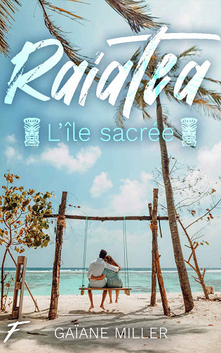 Raiatea, l'île sacrée - Gaïane Miller (2023)