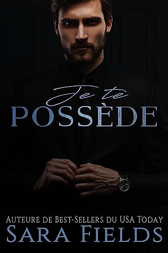 Je te possède (Mienne, pour toujours T2) -  Sara Fields (2023)