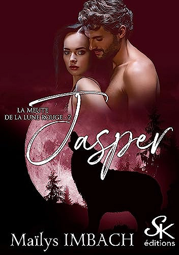 La meute de la lune rouge 2: Jasper - Maïlys Imbach (2023)