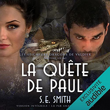 La quête de Paul: Les Seigneurs Dragons de Valdier, Tome 6 - S. E. Smith (2021)