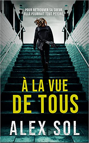 À la vue de tous - Alex Sol (2023)