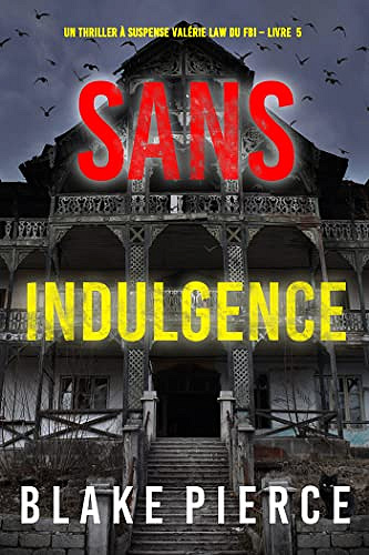 Valérie Law, Tome 5 : Sans indulgence - Blake Pierce (2023)