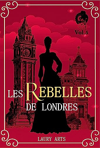 Les rebelles de Londres T5 - Laury Arts (2023)