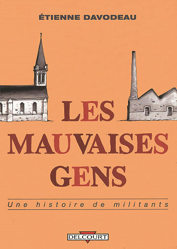 Les mauvaises gens (Étienne Davodeau)