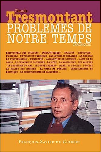 Problèmes de notre temps_ chroniques - Claude Tresmontant (2001)
