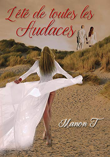 L’été de toutes les audaces - Manon T