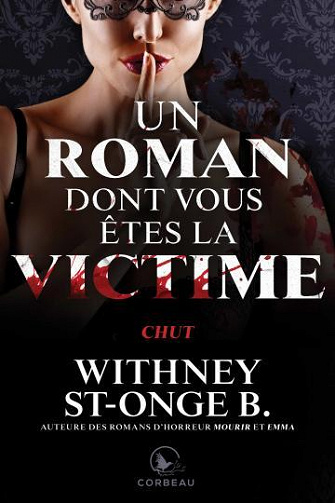 Un roman dont vous êtes la victime : Chut - Withney St-Onge Bouley (2023)
