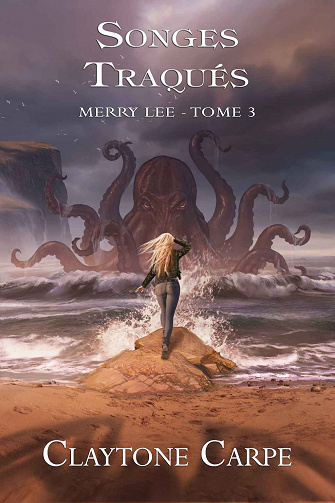 Merry Lee, Tome 3 : Songes Traqués - Claytone Carpe (2023)