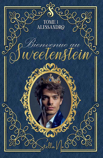 Bienvenue au Sweetenstein, Tome 1 : Alessandro - Stella No (2023)