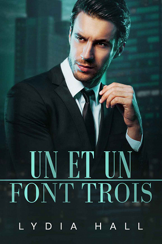 Secrets inouïs de bureau, Tome 5 : Un et un font trois - Lydia Hall (2023)