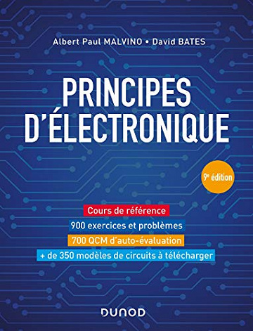 Principes d'électronique - 9e éd. : Cours et exercices corrigés - Albert Paul Malvino (2021)