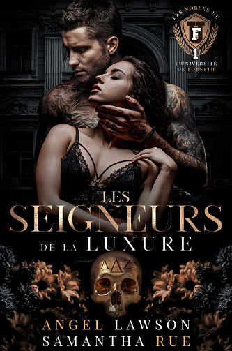 Les Nobles de l'Université de Forsyth, Tome 1 : Les Seigneurs de la luxure - Angel Lawson & Samantha Rue (2023)