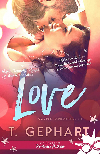 Couple improbable, Tome 6 : Love - T. Gephart (2023)