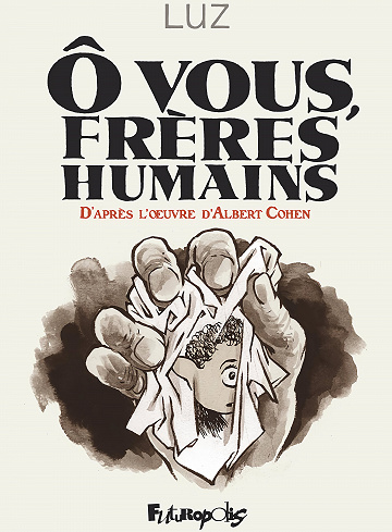 Ô vous, frères humains (Luz)