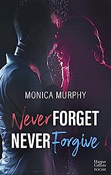 Never Forget - Never Forgive - L'intégrale - Monica Murphy (2023)