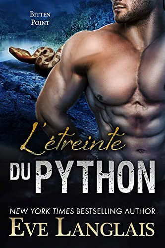 L’étreinte du Python (Bitten Point t. 3) - Eve Langlais (2023)