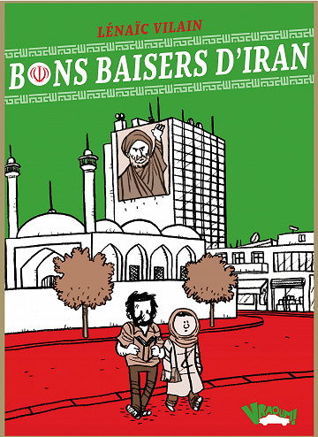 Bons baisers d'Iran (Lénaïc Vilain)