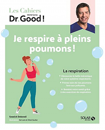 Les cahiers Dr Good ! Respiration - Je respire à pleins poumons -  Soasick Delanoë (2023)