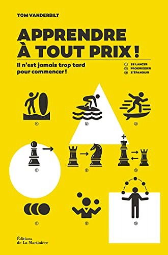 Apprendre à tout prix !: Il n’est jamais trop tard pour commencer ! -  Tom Vanderbilt (2023)