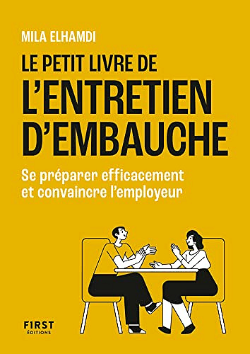 Le Petit Livre de l'entretien d'embauche - Se préparer efficacement et convaincre l'employeur -  Mila Elhamdi (2022)