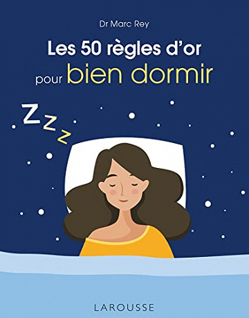 Les 50 règles d'or pour bien dormir -  Marc Rey (2022)