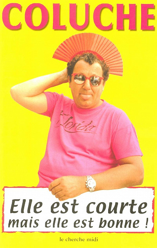 Elle est courte mais elle bonne ! - Coluche