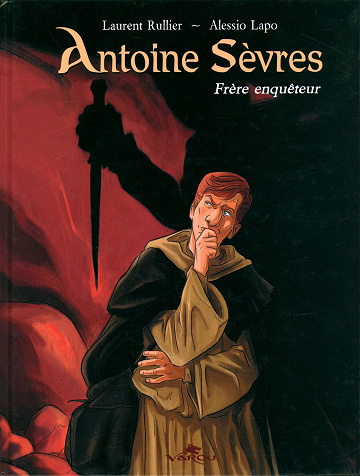 Antoine Sèvres - Frère Enquêteur - Intégrale