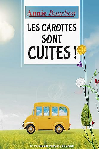Les carottes sont cuites - Annie Bourbon (2023)