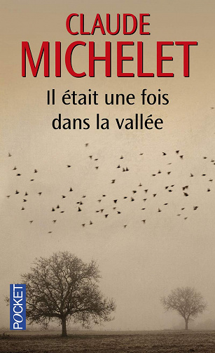 Il était une fois dans la vallée - Claude Michelet