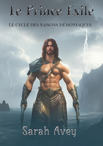 Le Prince Exilé: Tome 1 Printemps (Cycle des Saisons Démoniaques) - Sarah Avey (2023)