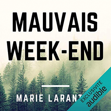 Mauvais week-end - Marie Larantec (2017)