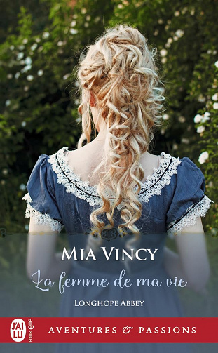 Longhope Abbey (Tome 4) - La femme de ma vie - Mia Vincy (2023)