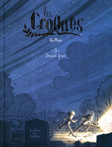Les Croques - Tome 03 - Bouquet final