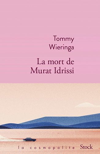 Tommy Wieringa - La mort de Murat Idrissi (2023)