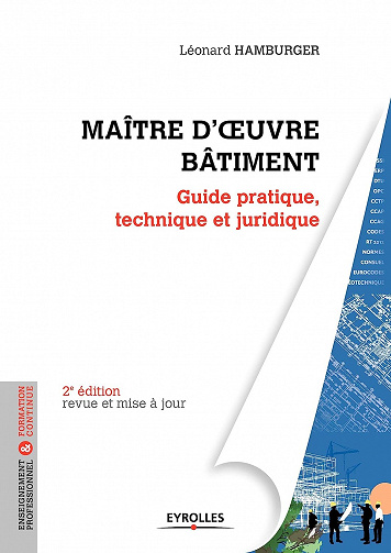 Maître D’œuvre Bâtiment Guide pratique, technique et juridique - Hamburger -  Léonard Hamburger (2013)