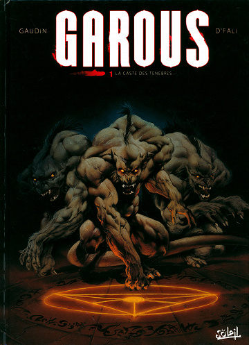 Garous - Tome 01 - La Caste des Ténèbres