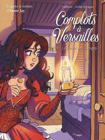 Complots à Versailles - Tome 04 - Le Trésor Des Rovigny