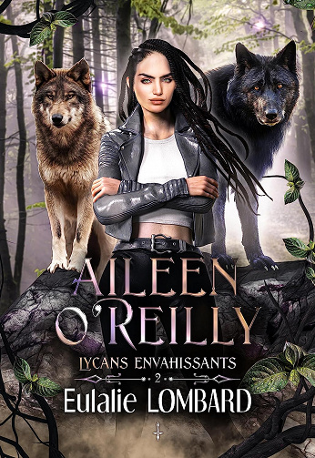 Aileen O'Reilly 2: Lycans envahissants - Eulalie Lombard (2023)