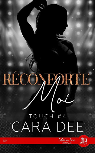 Réconforte-moi: Touch Tome 3 - Cara Dee (2023)
