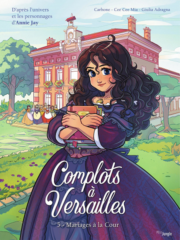 Complots à Versailles - Tome 05 - Mariages à la cour