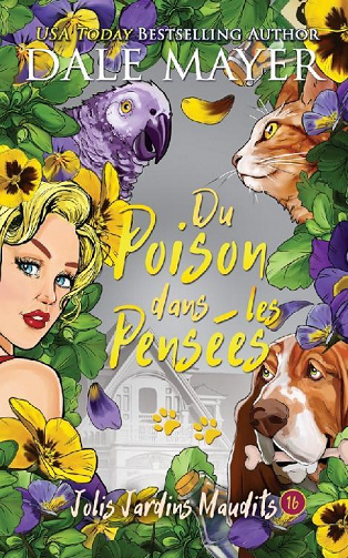 Dale Mayer -  Du poison dans les pensées (Jolis Jardins Maudits t. 16) (2023)
