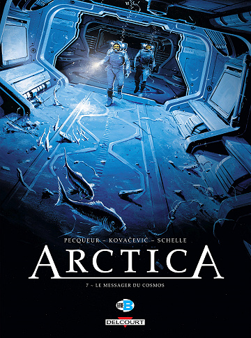Arctica - Tome 07 - Le Messager du cosmos