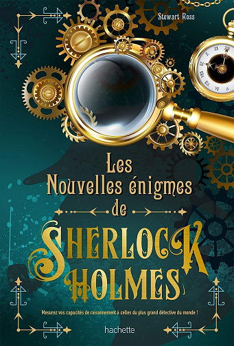Les nouvelles énigmes de Sherlock Holmes - Stewart Ross