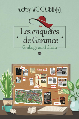 Grabuge au château (Les enquêtes de G-arance T4) - Audrey Woodberry (2023)