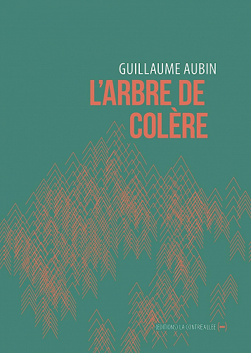 L'Arbre de colère -  Guillaume Aubin (2022)