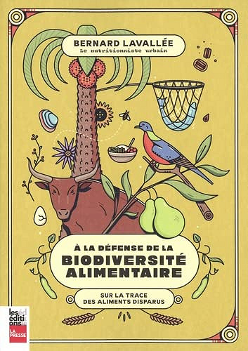 A la défense de la biodiversité alimentaire - Bernard Lavallée (2023)