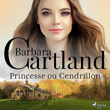 Princesse ou Cendrillon - Barbara Cartland (2023)